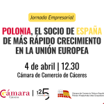 La Cámara de Comercio de Cáceres da a conocer las oportunidades de negocio que ofrece Polonia a Extremadura en una jornada presencial con la Cámara de Comercio Polaco-Española
